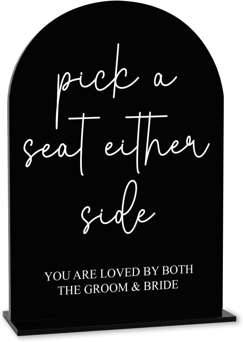 Black Pick a Seat Not a Side Wedding Sign, Engagement Bridal Shower Decor fo Ceremony Reception Party, Weddings Table Acrylic Sign