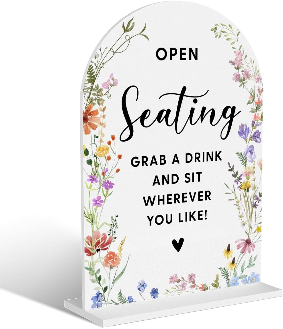 Acrylic Wedding Signs, Open Seating Signs for Marriage Reception, Bridal Shower Decorations, Modern Arched Round Top Acrylic Table Top Sign with Holder for Wedding Party Dinner (White Wildflowers)