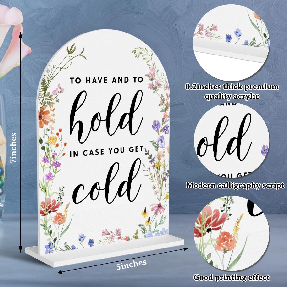 Acrylic Wedding Signs, To Have And To Hold Signs for Marriage Reception, Bridal Shower Decorations, Modern Arched Round Top Acrylic Table Top Sign with Holder for Wedding Party (White Wildflowers)