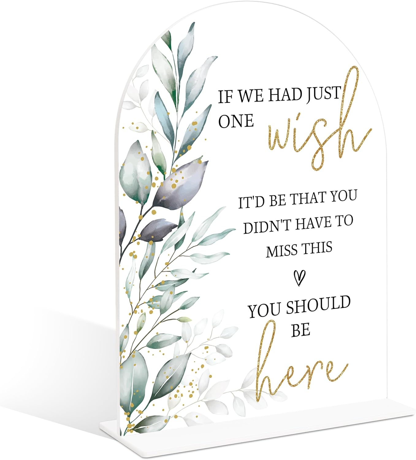 Acrylic Wedding Signs, Greenery Theme You Should Be Here, Memorial Table Sign for Wedding, Bridal Shower Table Decor with Stand, Engagement, Anniversary, Newlywed Events and Parties Supplies, 22