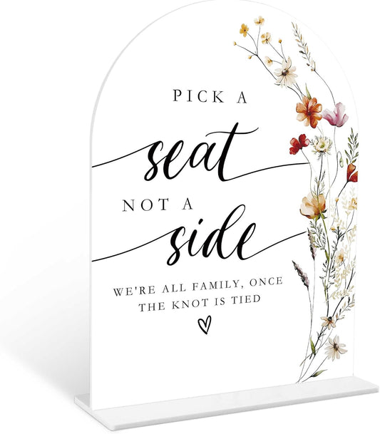 Boho Floral Pick a Seat Not a Side Sign, 6 x 8 Inch White Arch Acrylic Wedding Sign with Holder, Wedding Sign for Ceremony and Reception, Wedding Decoration, Wedding Supplies - BX17