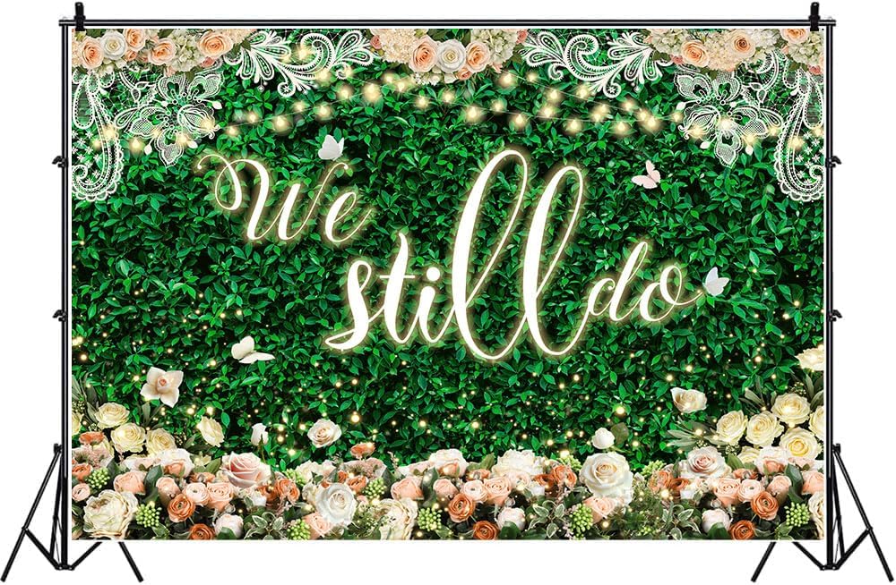 We Still Do Backdrop Green Leaves Lace Wedding Anniversary Photography Background Engagement Vow Renewal Bachelorette Party Decoration Banner Photo Booth Studio Props 10x7ft FU065YL
